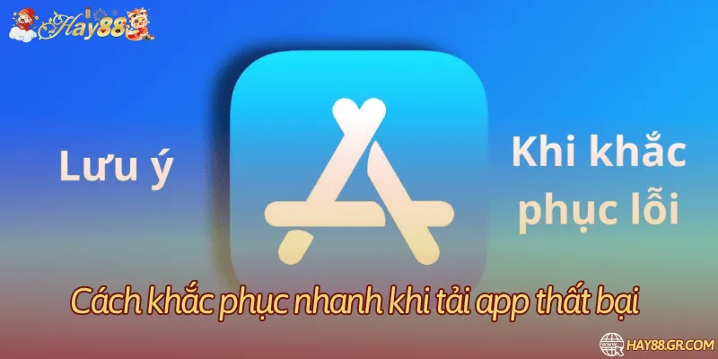 Các vấn đề khi tải và cài đặt app Hay88