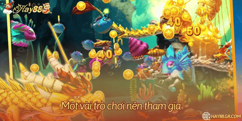 4 trò chơi nên tham gia để nâng cao tiền thưởng